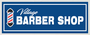Village Barber Shop Signage